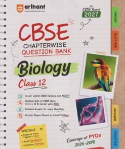 CBSE (CHAPTERWISE QUESTION BANK) BIOLOGY CLASS - 12TH | ARIHANT PUBLICATION