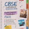 CBSE (CHAPTERWISE QUESTION BANK) ENGLISH LANGUAGE & LITERATURE CLASS 10TH | PARISHMITA GOGOI | ARIHANT PUBLICATION