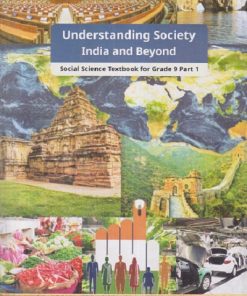 UNDERSTANDING SOCIETY INDIA AND BEYOND (Social Science Textbook For Grade 9th Part - 1) | NCERT