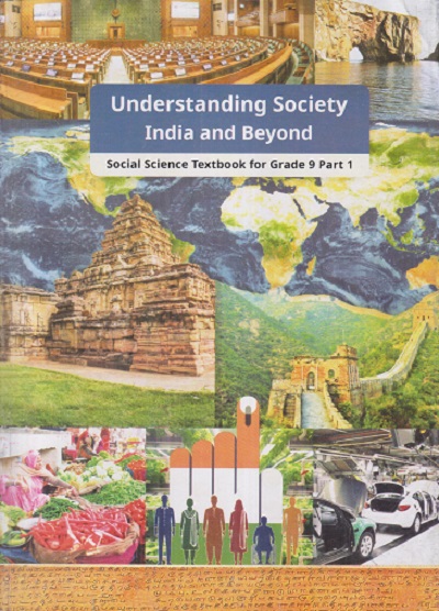 UNDERSTANDING SOCIETY INDIA AND BEYOND (Social Science Textbook For Grade 9th Part - 1) | NCERT