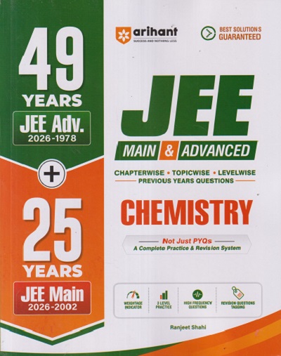 (49 YEARS JEE ADV. (2026 - 1978) + 25 YEARS JEE MAIN (2026 - 2002)) JEE MAIN & ADVANCED (CHAPTERWISE, TOPICWISE, LEVELWISE PREVIOUS YEARS QUESTIONS CHEMISTRY | RAJNEET SHAHI | ARIHANT PUBLICATION