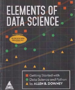 ELEMENTS OF DATA SCIENCE | ALLEN B DOWNEY | SHROFF PUBLISHERS & DISTRIBUTORS PVT. LTD