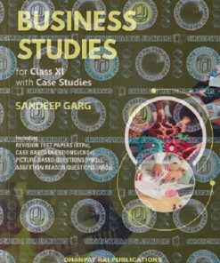 BUSINESS STUDIES FOR CLASS 11TH (WITH CASE STUDIES) | SANDEEP GARG | DHANPAT RAI
