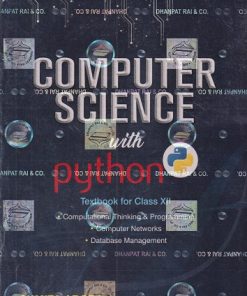COMPUTER SCIENCE WITH PYTHON (TEXTBOOK FOR CLASS 12TH) WITH PRACTICAL BOOK | SUMITA ARORA | DHANPAT RAI