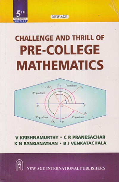 CHALLENGE AND THRILL OF PRE-COLLEGE MATHEMATICS | V KRISHNAMURTHY, CR PRANESACHAR | NERW AGE