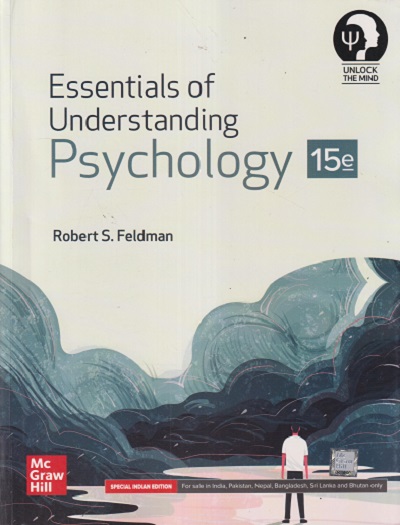 ESSENTIALS OF UNDERSTANDING PSYCHOLOGY | ROBERT S FELDMAN | MC GRAW HILL