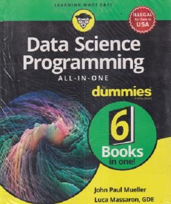 DATA SCIENCE PROGRAMMING ALL - IN - ONE | JOHN PAUL MUELLER, LUCA MASSARON, GDE | WIELY