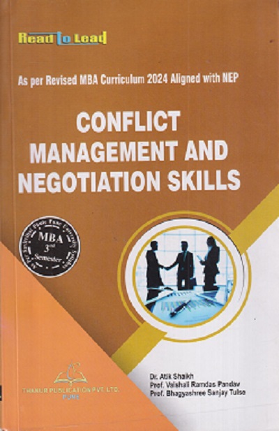 CONFLICT MANAGEMENT AND NEGOTIATION SKILLS | ATIK SHAIKH, VAISHALI RAMDAS PANDAV, BHAGYASHREE SANJAY TULSE | THAKUR PUBLICATION