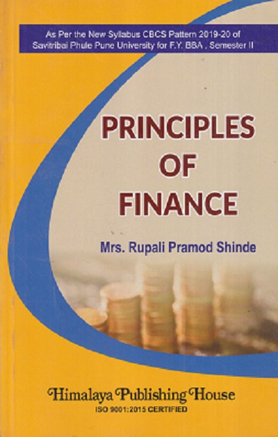 PRINCIPLES OF FINANCE | RUPALI PRAMOD SHINDE | HIMALAYA PUBLISHING HOUSE