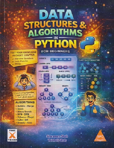 DATA STRUCTURES & ALGORITHMS IN PYTHON (For Beginners) | SHARANAM SHAH, VAISHALI SHAH | SHROFF PUBLISHERS & DISTRIBUTORS PVT. LTD