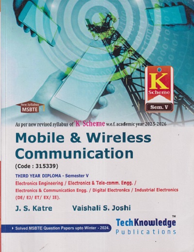 MOBILE & WIRELESS COMMUNICATION Electronic Engg. THIRD YEAR DIPLOMA SEM - 5 MSBTE 'K' SCHEME | JS KATRE, VAISHALI S JOSHI | TECHKNOWLEDGE PUBLICATION