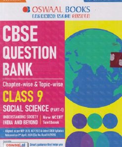 CBSE QUESTION BANK (CHAPTERWISE & TOPICWISE) CLASS 9TH SOCIAL SCIENCE (PART - 1) (UNDERSTANDING SOCIETY INDIA AND BEYOND) | OSWAAL BOOKS
