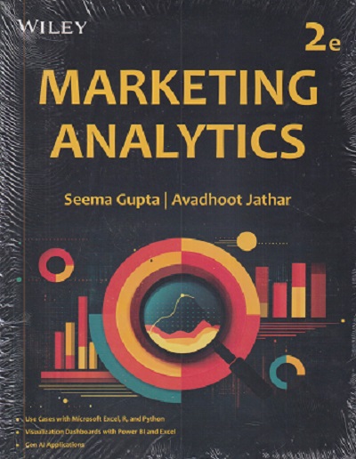 MARKETING ANALYTICS | SEEMA GUPTA, AVADHOOT JATHAR | WILEY
