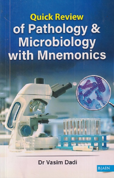QUICK REVIEW OF PATHOLOGY & MICROBIOLOGY WITH MNEMONICS | VASIM DADI | BJAIN