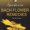 SPECIFICS IN BACH FLOWER REMEDIES | DR. DS VOHRA | BJAIN