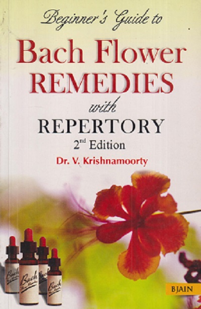 BEGINNER'S GUIDE TO BACH FLOWER REMEDIES WITH REPERTORY | DR. V KRISHNAMOORTY | BJAIN
