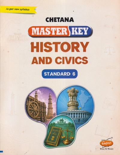 MASTER KEY HISTORY AND CIVICS STANDARD - 6TH | CHETANA PUBLICATION