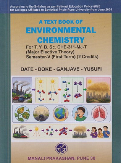 ENVIRONMENTAL CHEMISTRY For BSc Sem 5 | DATE - DOKE - GANJAVE - YUSUFI | MANALI PRAKASHAN, PUNE - 30