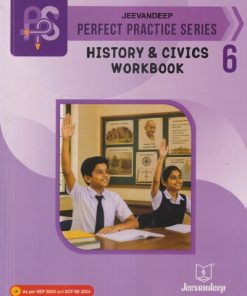PERFECT PRACTICE SERIES HISTORY & CIVICS WORKBOOK STD 6TH | DARSHANA SANTOSH NAIR | JEEVANDEEP