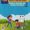 PERFECT PRACTICE SERIES WORLD AROUND US WONDER WORKBOOK PART - 2 STD 3RD | SEEMA MISHRA, SUYESH KUMAT | JEEVANDEEP