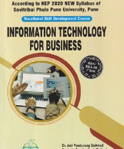 INFORMATION TECHNOLOGY FOR BUSINESS | ANIL PANDURANG GAIKWAD, ANITA PANDHARINATH RATHOD, VISHAL GANGADHAR AUTI | THAKUR PUBLICATION