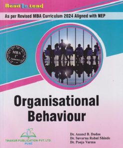 ORGANISATIONAL BEHAVIOUR For MBA Sem 1 | ANAND B DADAS, SUVARNA RAHUL SHINDE | THAKUR PUBLICATION