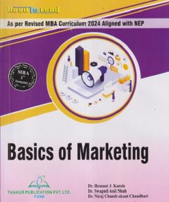 BASICS OF MARKETING For MBA Sem 1 | HEMANT J KATOLE, SWAPNIL ANIL SHAH, NIRAJ CHANDRAKANT CHAUDHARI | THAKUR PUBLICATION