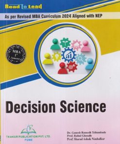 DECISION SCIENCE For MBA Sem 1 | GANESH RAMESH TELTUMBADE, RAHUL GHOSALE, SHARAD ASHOK NIMBALKAR | THAKUR PUBLICATION