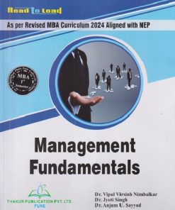 MANAGEMENT FUNDAMENTALS For MBA Sem 1 | VIPUL VIRSINH NIMBALKAR, JYOTI SINGH | THAKUR PUBLICATION