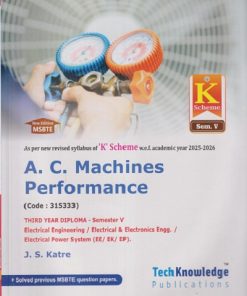 A. C. MACHINES PERFORMACE (Electrical Engg. Semister - 5) MSBTE | J. S. KATRE 'K' SCHEME | TECHKNOWLEDGE  PUBLICATION