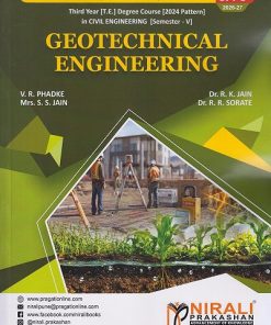 GEOTECHNICAL ENGINEERING for Third Year [TE] Degree in Civil Engineering Semester 5 | V.R. Phadke | Nirali Prakashan
