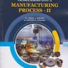 MANUFACTURING PROCESS 2 for Third Year [TE] Degree in Mechanical Engineering Semester 5 | Dr. Anand K. Bewoor | Nirali Prakashan