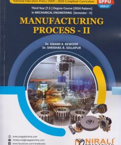 MANUFACTURING PROCESS 2 for Third Year [TE] Degree in Mechanical Engineering Semester 5 | Dr. Anand K. Bewoor | Nirali Prakashan