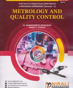 METROLOGY AND QUALITY CONTROL for Third Year [TE] Degree in Mechanical Engineering Semester 5 | Dr. Manmohan M. Bhoomkar | Nirali Prakashan