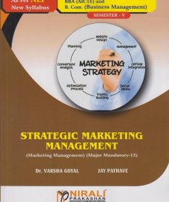 STRATEGIC MARKETING MANAGEMENT for BBA Semester 5 | Dr. Varsha Goyal | Nirali Prakashan