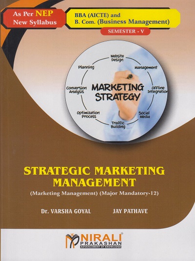 STRATEGIC MARKETING MANAGEMENT for BBA Semester 5 | Dr. Varsha Goyal | Nirali Prakashan