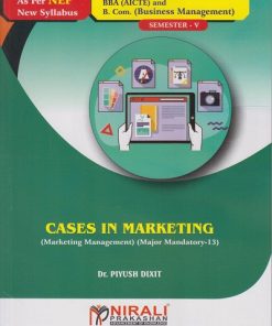 CASES IN MARKETING for BBA Semester 5 | Dr. Piyush Dixit | Nirali Prakashan