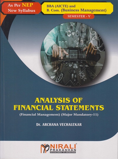 ANALYSIS OF FINANCIAL STATEMENTS for BBA Semester 5 | Dr. Archana Vechalekar | Nirali Prakashan