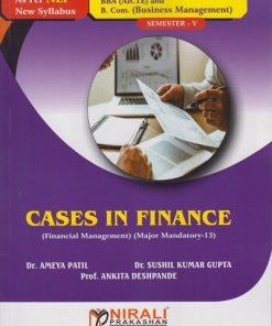 CASES IN FINANCE for BBA Semester 5 | Dr. Ameya Patil | Nirali Prakashan