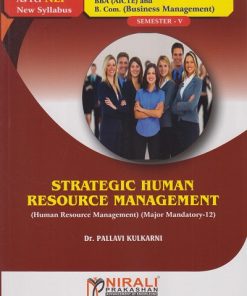 STRATEGIC HUMAN RESOURCE MANAGEMENT for BBA Semester 5 | Dr. Pallavi Kulkarni | Nirali Prakashan