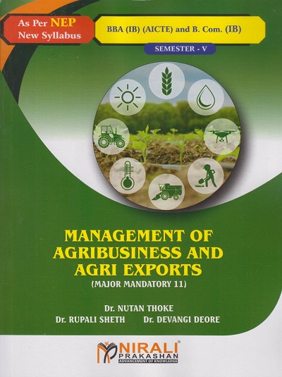 MANAGEMENT OF AGRIBUSINESS AND AGRI EXPORTS for BBA (IB) Semester 5 | Dr. Nutan Thoke | Nirali Prakashan