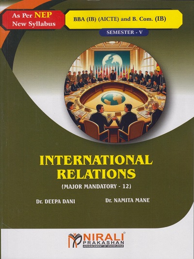 INTERNATIONAL RELATIONS for BBA (IB) Semester 5 | Dr. Deepa Dani | Nirali Prakashan