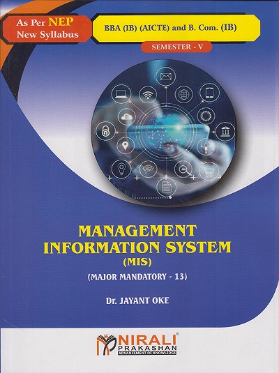MANAGEMENT INFORMATION SYSTEM for BBA (IB) Semester 5 | Dr. Jayant Oke | Nirali Prakashan