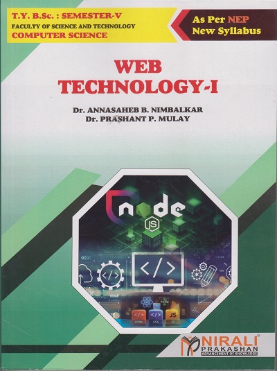 WEB TECHNOLOGY 1 for TY BSc Computer Science Semester 5 | Dr. Annasaheb B. Nimbalkar | Nirali Prakashan
