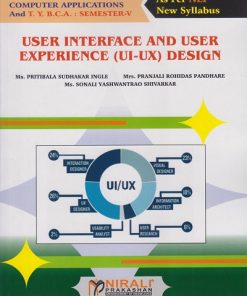 USER INTERFACE AND USER EXPERIENCE (UI-UX) DESIGN for TY BSc Computer Applications and TY BCA Semester 5 | Ms. Pritibala Sudhakar Ingle | Nirali Prakashan