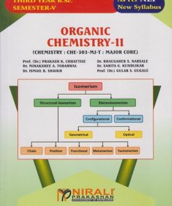 ORGANIC CHEMISTRY 2 (Chemistry: CHE-303-MJ-T: Major Core) for TY BSc Semester 5 | Prof. Dr. Prakash K. Chhattise | Nirali Prakashan