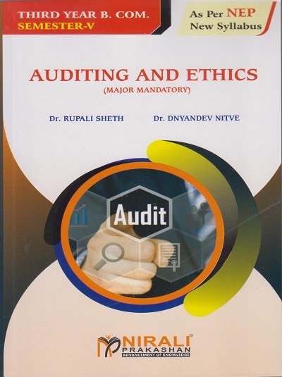 AUDITING AND ETHICS for TY BCom Semester 5 | Dr. Rupali Sheth | Nirali Prakashan
