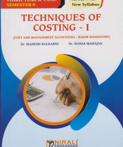 TECHNIQUES OF COSTING 1 for TY BCom Semester 5 | Dr. Mahesh Kulkarni | Nirali Prakashan