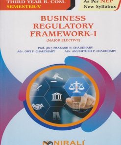 BUSINESS REGULATORY FRAMEWORK 1 for TY BCom Semester 5 | Prof. Dr. Prakash N. Chaudhary | Nirali Prakashan
