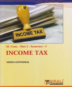 INCOME TAX for MCom Part 1 Semester 1 | Meera Govindraj | Nirali Prakashan